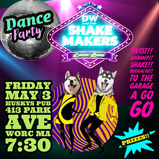 DW and the Shake Makers Dance Band is at Husky’s Pub this Friday, May 3, at 7:30